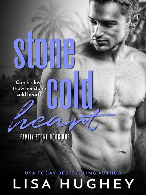 Title details for Stone Cold Heart by Lisa Hughey - Available